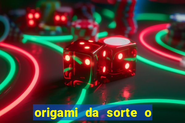 origami da sorte o que escrever